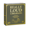 Really Loud Librarians